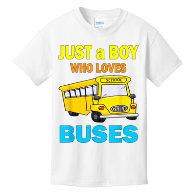 Just A Boy Who Loves School Buses & Cute Bus Lovers Kids T-Shirt