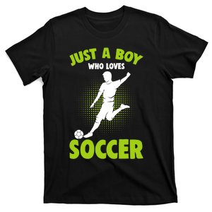 Just A Boy Who Loves Soccer Player T-Shirt