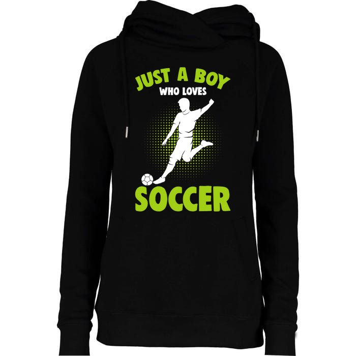 Just A Boy Who Loves Soccer Player Womens Funnel Neck Pullover Hood