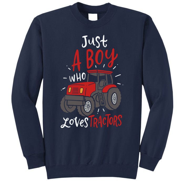 Just A Boy Who Loves Tractors Tall Sweatshirt