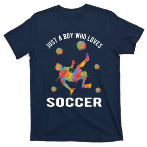 Just A Boy Who Loves Soccer T-Shirt