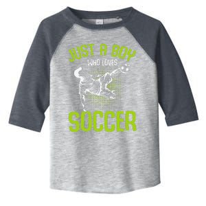 Just A Boy Who Loves Soccer Player Toddler Fine Jersey T-Shirt