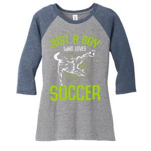 Just A Boy Who Loves Soccer Player Women's Tri-Blend 3/4-Sleeve Raglan Shirt