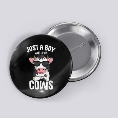 Just A Boy Who Loves Cows Farmer Cow Button