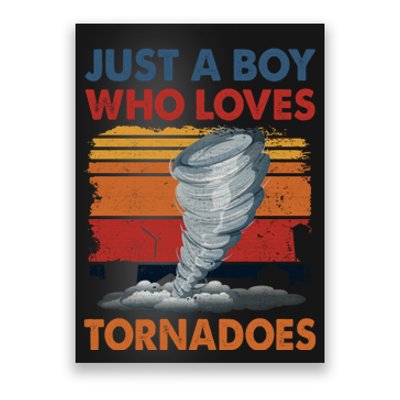 Just A Boy Who Loves Tornado Weather Storm Tornado Chaser Poster