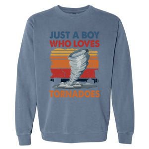 Just A Boy Who Loves Tornado Weather Storm Tornado Chaser Garment-Dyed Sweatshirt