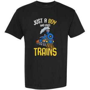 Just A Boy Who Loves Trains Locomotive Train Garment-Dyed Heavyweight T-Shirt