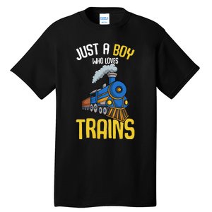 Just A Boy Who Loves Trains Locomotive Train Tall T-Shirt