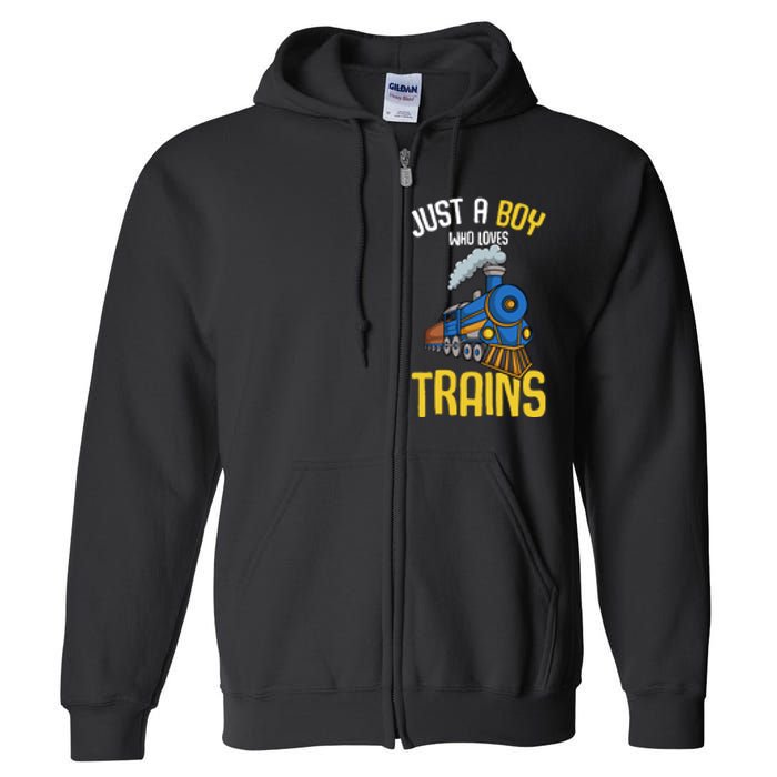 Just A Boy Who Loves Trains Locomotive Train Full Zip Hoodie