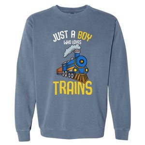 Just A Boy Who Loves Trains Locomotive Train Garment-Dyed Sweatshirt