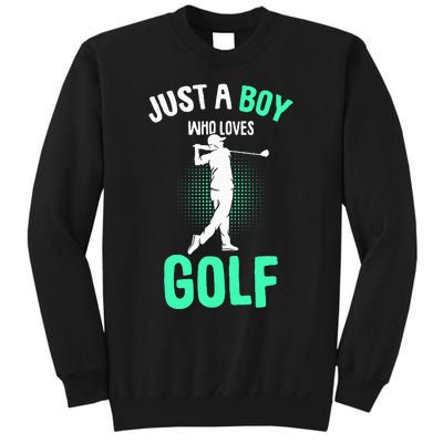 Just A Boy Who Loves Golf Club Golfer Golfing Sweatshirt