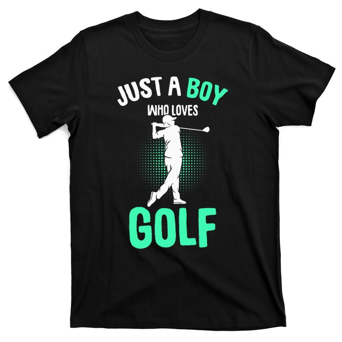 Just A Boy Who Loves Golf Club Golfer Golfing T-Shirt