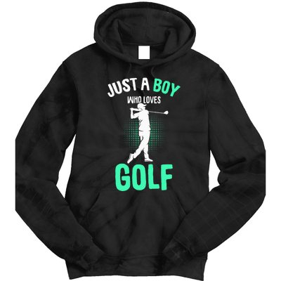 Just A Boy Who Loves Golf Club Golfer Golfing Tie Dye Hoodie