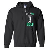 Just A Boy Who Loves Golf Club Golfer Golfing Full Zip Hoodie