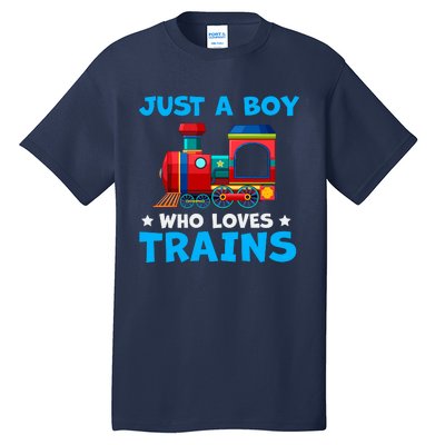 Just A Boy Who Loves Trains Cute Train Lovers Tall T-Shirt