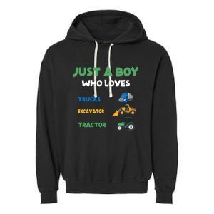 Just A Boy Who Loves Trucks Excavators Tractors Vehicle Garment-Dyed Fleece Hoodie