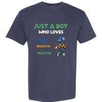 Just A Boy Who Loves Trucks Excavators Tractors Vehicle Garment-Dyed Heavyweight T-Shirt