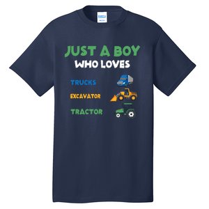 Just A Boy Who Loves Trucks Excavators Tractors Vehicle Tall T-Shirt