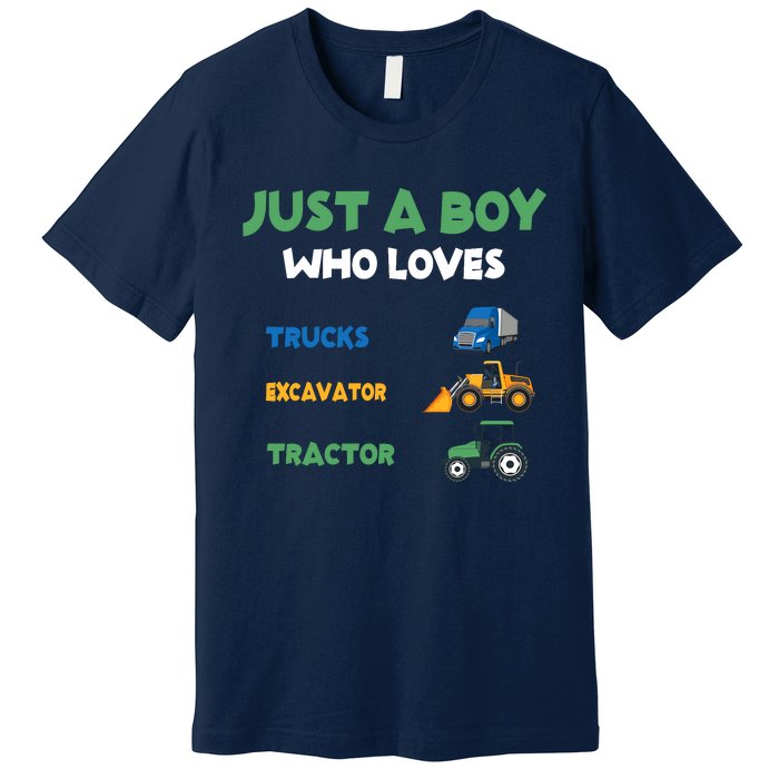 Just A Boy Who Loves Trucks Excavators Tractors Vehicle Premium T-Shirt