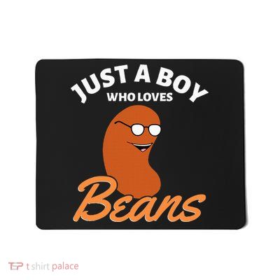 Just A Boy Who Loves Baked Beans Mousepad