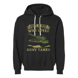 Just A Boy Who Loves Army Tanks Military WW2 Tanks Garment-Dyed Fleece Hoodie