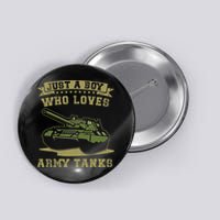 Just A Boy Who Loves Army Tanks Military WW2 Tanks Button