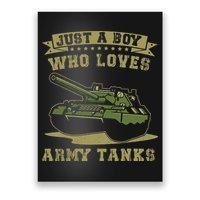 Just A Boy Who Loves Army Tanks Military WW2 Tanks Poster