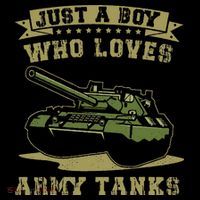 Just A Boy Who Loves Army Tanks Military WW2 Tanks Poster
