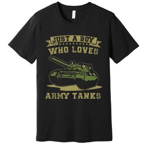 Just A Boy Who Loves Army Tanks Military WW2 Tanks Premium T-Shirt