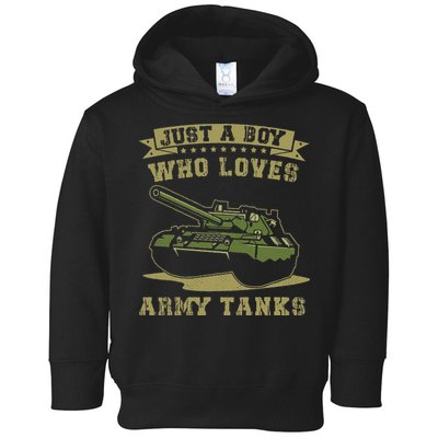Just A Boy Who Loves Army Tanks Military WW2 Tanks Toddler Hoodie