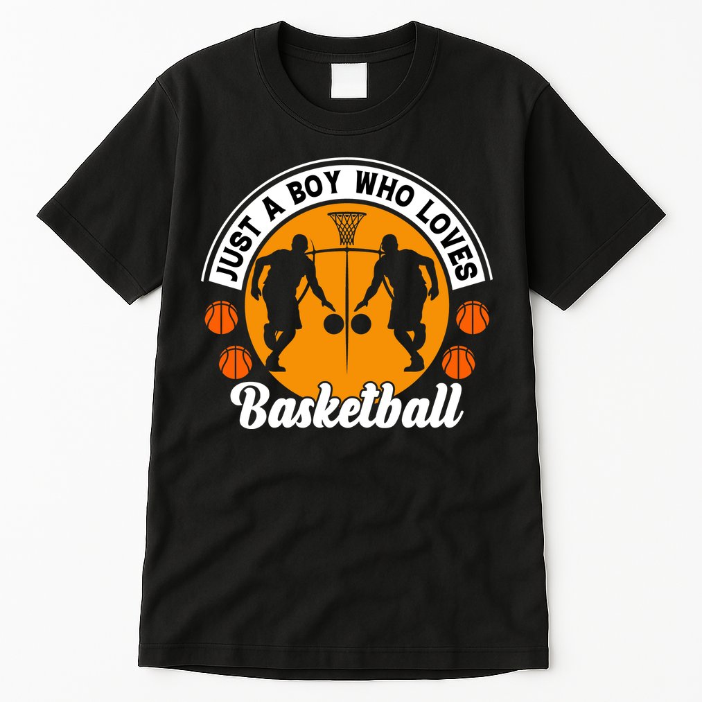 Just A Boy Who Loves Basketball For Team Sport Bball Tall T-Shirt