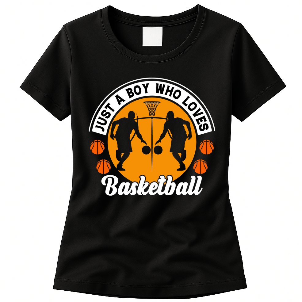 Just A Boy Who Loves Basketball For Team Sport Bball Womens T-Shirt