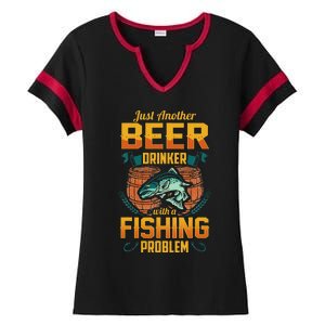 Just Another Beer Drinker With A Fishing Problem Ladies Halftime Notch Neck Tee