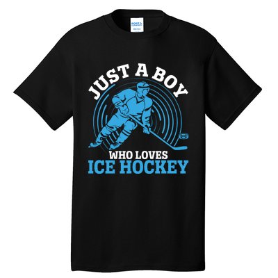 Just A Boy Who Loves Ice Hockey For Hockey Boy Tall T-Shirt