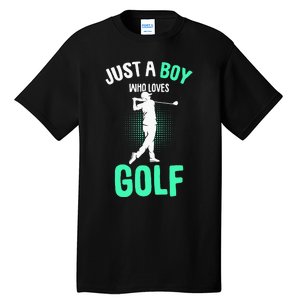 Just A Boy Who Loves Golf Club Golfer Golfing Tall T-Shirt