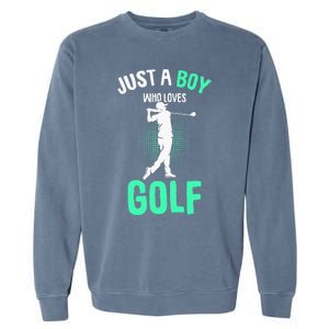 Just A Boy Who Loves Golf Club Golfer Golfing Garment-Dyed Sweatshirt