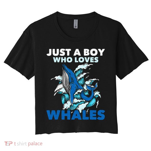 Just A Boy Who Loves Whales Marine Biologist Whale Lover Crop Top