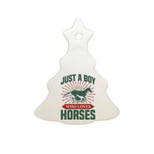 Just A Boy Who Loves Horses Ceramic Tree Ornament