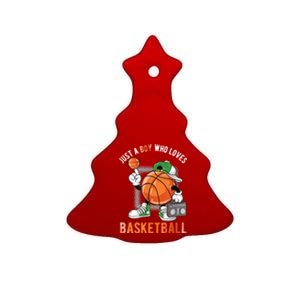 Just A Bo Y Who Loves Basketball Ceramic Tree Ornament