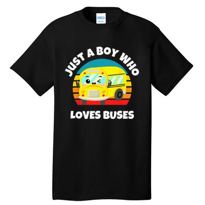 Just A Boy Who Loves Buses Birthday Yellow School Bus Lover Tall T-Shirt