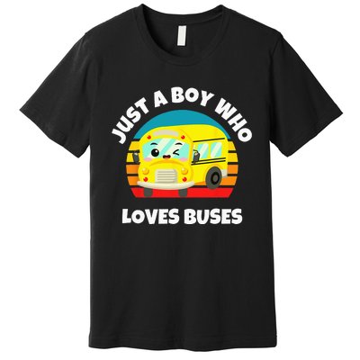 Just A Boy Who Loves Buses Birthday Yellow School Bus Lover Premium T-Shirt