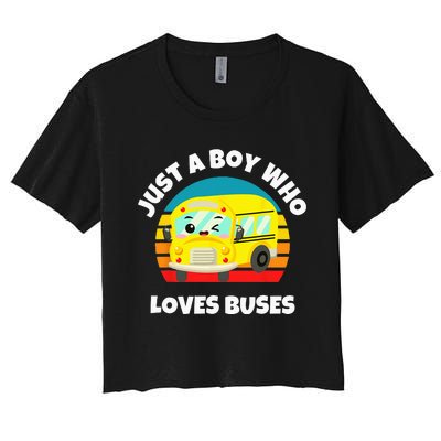 Just A Boy Who Loves Buses Birthday Yellow School Bus Lover Women's Crop Top Tee