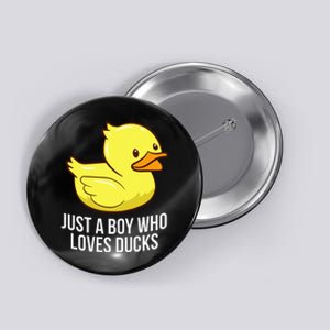 Just A Boy Who Loves Ducks Rubber Duck Button