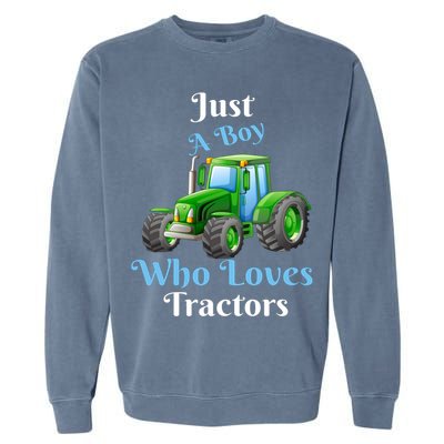 Just A Boy Who Loves Tractors Funny Gift Garment-Dyed Sweatshirt