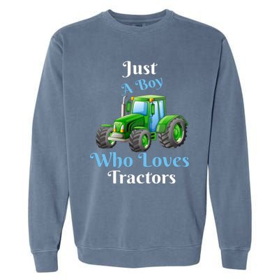 Just A Boy Who Loves Tractors Funny Gift Garment-Dyed Sweatshirt