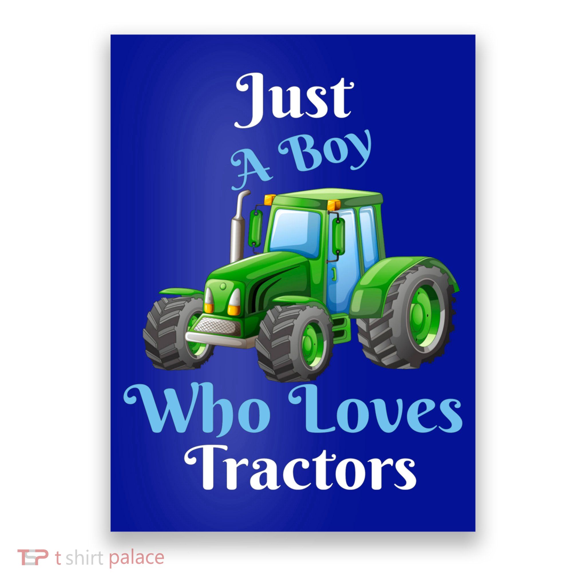 Just A Boy Who Loves Tractors Funny Gift Poster