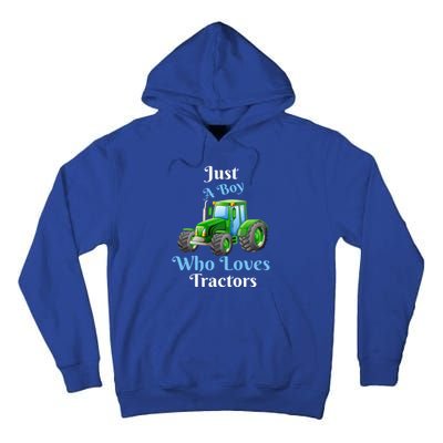 Just A Boy Who Loves Tractors Funny Gift Tall Hoodie