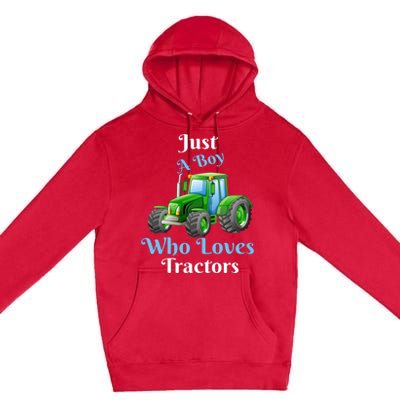 Just A Boy Who Loves Tractors Funny Gift Premium Pullover Hoodie