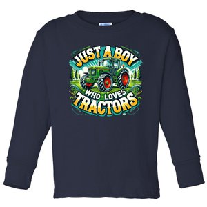 Just A Boy Who Loves Tractors Toddler Long Sleeve Shirt