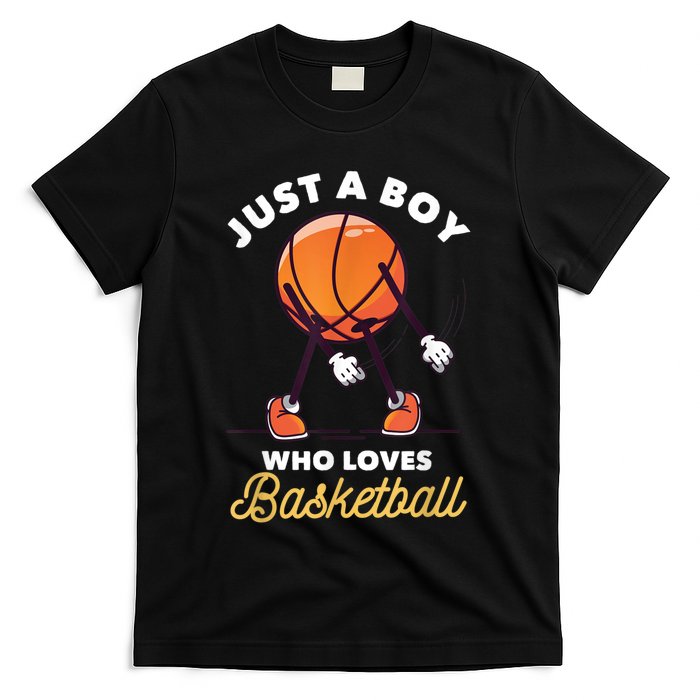 Just A B Oy Who Loves Basketball Sports Lover Player Gift T-Shirt